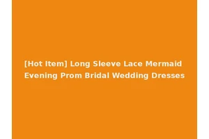 [Hot Item] Long Sleeve Lace Mermaid Evening Prom Bridal Wedding Dresses