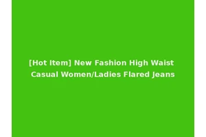 [Hot Item] New Fashion High Waist Casual Women/Ladies Flared Jeans