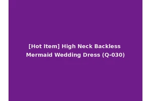 [Hot Item] High Neck Backless Mermaid Wedding Dress (Q-030)