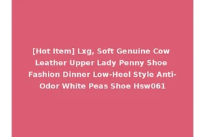[Hot Item] Lxg, Soft Genuine Cow Leather Upper Lady Penny Shoe Fashion Dinner Low-Heel Style Anti-Odor White Peas Shoe Hsw061
