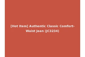 [Hot Item] Authentic Classic Comfort-Waist Jean (JC3234)