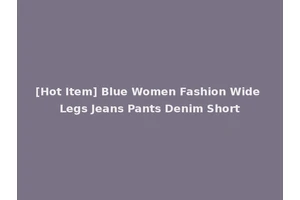 [Hot Item] Blue Women Fashion Wide Legs Jeans Pants Denim Short