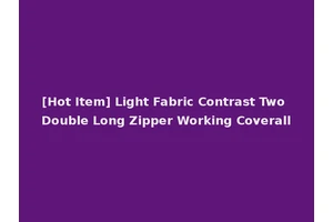 [Hot Item] Light Fabric Contrast Two Double Long Zipper Working Coverall