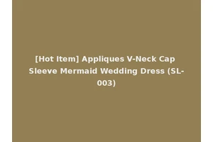 [Hot Item] Appliques V-Neck Cap Sleeve Mermaid Wedding Dress (SL-003)