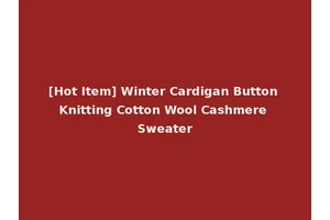 [Hot Item] Winter Cardigan Button Knitting Cotton Wool Cashmere Sweater