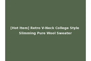 [Hot Item] Retro V-Neck College Style Slimming Pure Wool Sweater