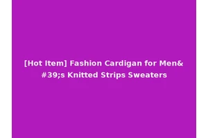 [Hot Item] Fashion Cardigan for Men's Knitted Strips Sweaters