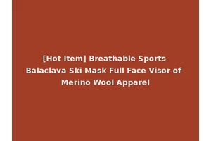 [Hot Item] Breathable Sports Balaclava Ski Mask Full Face Visor of Merino Wool Apparel