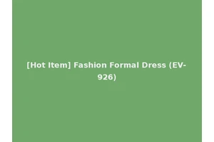 [Hot Item] Fashion Formal Dress (EV-926)
