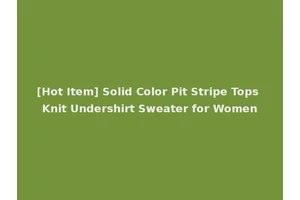 [Hot Item] Solid Color Pit Stripe Tops Knit Undershirt Sweater for Women