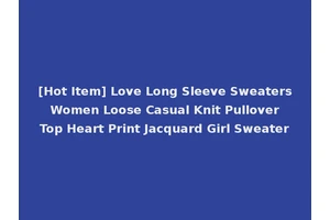 [Hot Item] Love Long Sleeve Sweaters Women Loose Casual Knit Pullover Top Heart Print Jacquard Girl Sweater