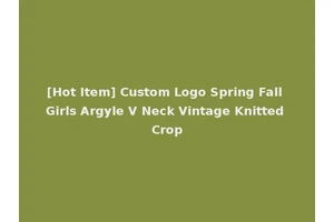 [Hot Item] Custom Logo Spring Fall Girls Argyle V Neck Vintage Knitted Crop