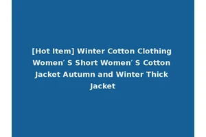 [Hot Item] Winter Cotton Clothing Women′ S Short Women′ S Cotton Jacket Autumn and Winter Thick Jacket