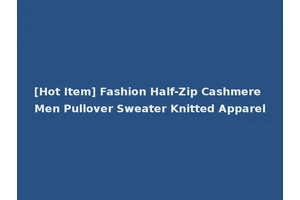 [Hot Item] Fashion Half-Zip Cashmere Men Pullover Sweater Knitted Apparel