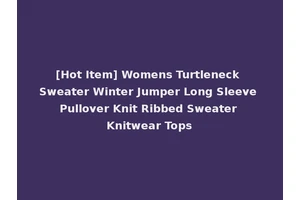 [Hot Item] Womens Turtleneck Sweater Winter Jumper Long Sleeve Pullover Knit Ribbed Sweater Knitwear Tops