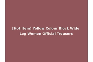 [Hot Item] Yellow Colour Block Wide Leg Women Official Trousers
