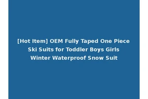 [Hot Item] OEM Fully Taped One Piece Ski Suits for Toddler Boys Girls Winter Waterproof Snow Suit