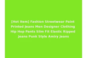 [Hot Item] Fashion Streetwear Paint Printed Jeans Men Designer Clothing Hip Hop Pants Slim Fit Elastic Ripped Jeans Punk Style Amiry Jeans
