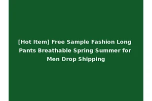 [Hot Item] Free Sample Fashion Long Pants Breathable Spring Summer for Men Drop Shipping