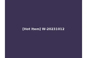 [Hot Item] W-20231012