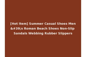 [Hot Item] Summer Casual Shoes Men's Roman Beach Shoes Non-Slip Sandals Webbing Rubber Slippers