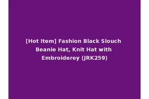 [Hot Item] Fashion Black Slouch Beanie Hat, Knit Hat with Embroiderey (JRK259)
