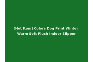 [Hot Item] Colors Dog Print Winter Warm Soft Plush Indoor Slipper