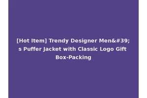 [Hot Item] Trendy Designer Men's Puffer Jacket with Classic Logo Gift Box-Packing