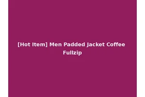 [Hot Item] Men Padded Jacket Coffee Fullzip