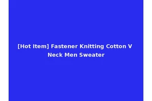 [Hot Item] Fastener Knitting Cotton V Neck Men Sweater
