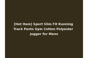 [Hot Item] Sport Slim Fit Running Track Pants Gym Cotton Polyester Jogger for Mens