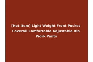 [Hot Item] Light Weight Front Pocket Coverall Comfortable Adjustable Bib Work Pants