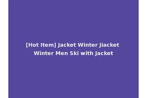 [Hot Item] Jacket Winter Jiacket Winter Men Ski with Jacket