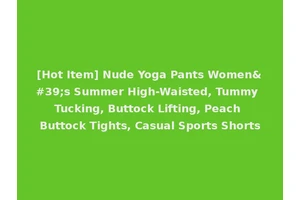 [Hot Item] Nude Yoga Pants Women's Summer High-Waisted, Tummy Tucking, Buttock Lifting, Peach Buttock Tights, Casual Sports Shorts