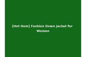[Hot Item] Fashion Down Jacket for Women