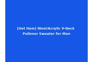 [Hot Item] Wool/Acrylic V-Neck Pullover Sweater for Man