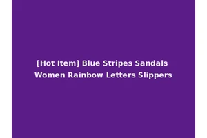 [Hot Item] Blue Stripes Sandals Women Rainbow Letters Slippers