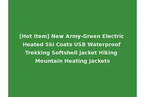 [Hot Item] New Army-Green Electric Heated Ski Coats USB Waterproof Trekking Softshell Jacket Hiking Mountain Heating Jackets