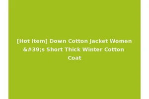 [Hot Item] Down Cotton Jacket Women's Short Thick Winter Cotton Coat