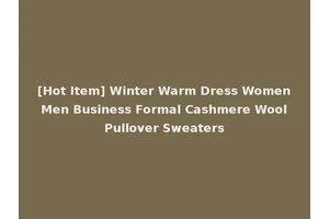 [Hot Item] Winter Warm Dress Women Men Business Formal Cashmere Wool Pullover Sweaters
