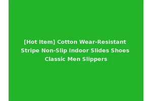 [Hot Item] Cotton Wear-Resistant Stripe Non-Slip Indoor Slides Shoes Classic Men Slippers