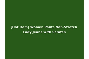 [Hot Item] Women Pants Non-Stretch Lady Jeans with Scratch