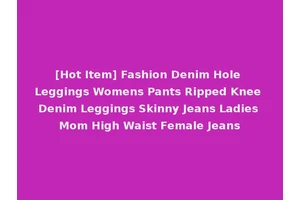 [Hot Item] Fashion Denim Hole Leggings Womens Pants Ripped Knee Denim Leggings Skinny Jeans Ladies Mom High Waist Female Jeans