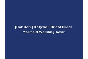 [Hot Item] Katywell Bridal Dress Mermaid Wedding Gown