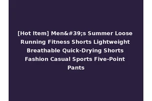 [Hot Item] Men's Summer Loose Running Fitness Shorts Lightweight Breathable Quick-Drying Shorts Fashion Casual Sports Five-Point Pants
