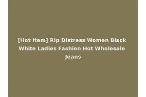 [Hot Item] Rip Distress Women Black White Ladies Fashion Hot Wholesale Jeans