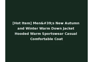 [Hot Item] Men's New Autumn and Winter Warm Down Jacket Hooded Warm Sportswear Casual Comfortable Coat