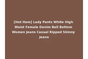 [Hot Item] Lady Pants White High Waist Female Denim Bell Bottom Women Jeans Casual Ripped Skinny Jeans