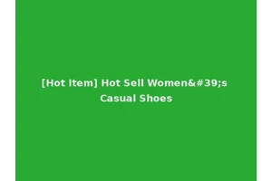 [Hot Item] Hot Sell Women's Casual Shoes