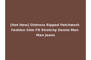 [Hot Item] Distress Ripped Patchwork Fashion Slim Fit Stretchy Denim Men Man Jeans